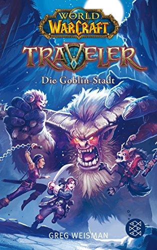 World of Warcraft: Traveler. Die Goblin-Stadt