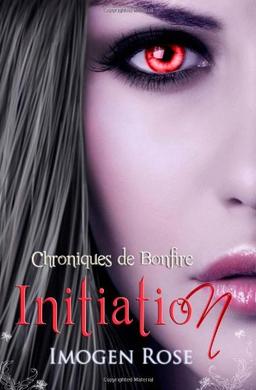 Académie Bonfire, Tome 1: Initiation (Chroniques de Bonfire)