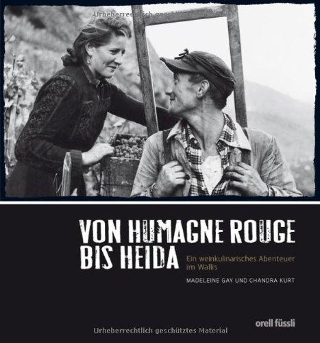 Von Humagne Rouge bis Heida - Ein weinkulinarisches Abenteuer im Wallis