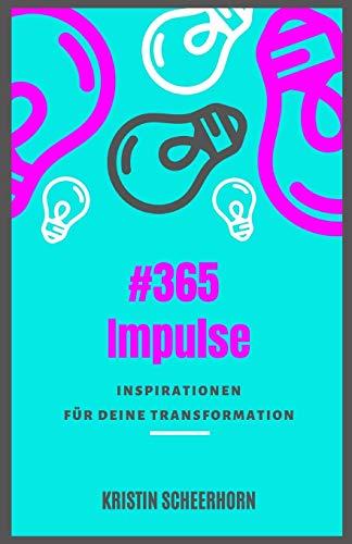 #365 Impulse: Inspirationen für Deine Transformation