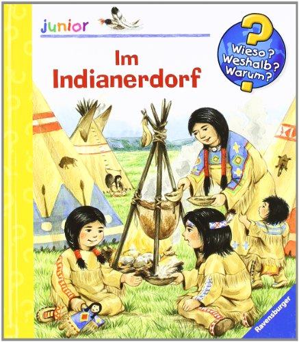 Wieso? Weshalb? Warum? - junior 14: Im Indianerdorf