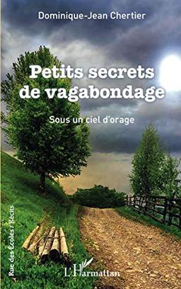 Petits secrets de vagabondage : sous un ciel d'orage