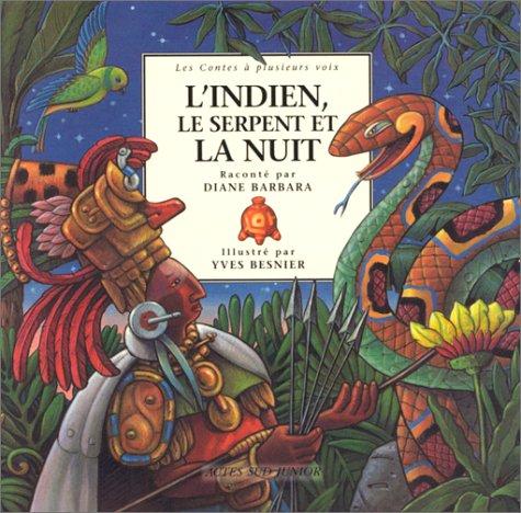 L'Indien, le serpent et la nuit : un conte des Indeines d'Amérique