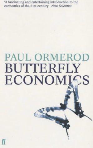 Butterfly Economics: A New General Theory of Economic and Social Behaviour