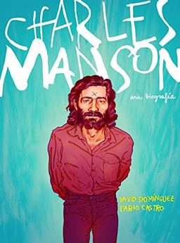 Charles Manson: Una biografía (Random Cómics)