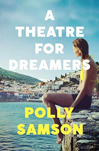 A Theatre for Dreamers: The Sunday Times bestseller