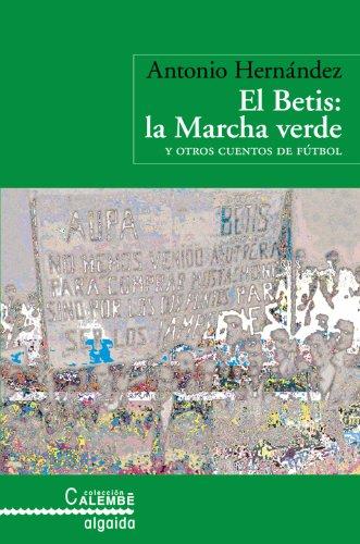 Betis, El - La Marcha Verde