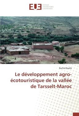 Le developpement agro-ecotouristique de la vallee de Tarsselt-Maroc