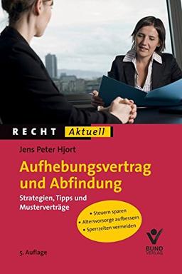 Aufhebungsvertrag und Abfindung (Recht Aktuell)