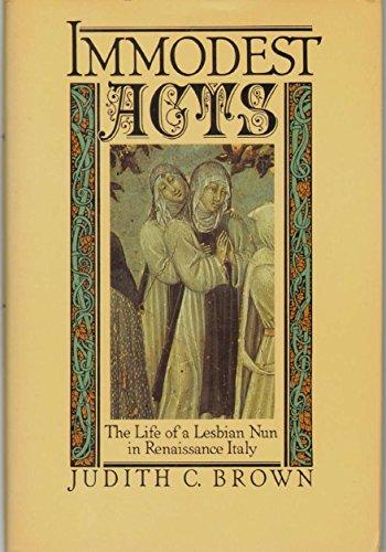 Immodest Acts: Life of a Lesbian Nun in Renaissance Italy