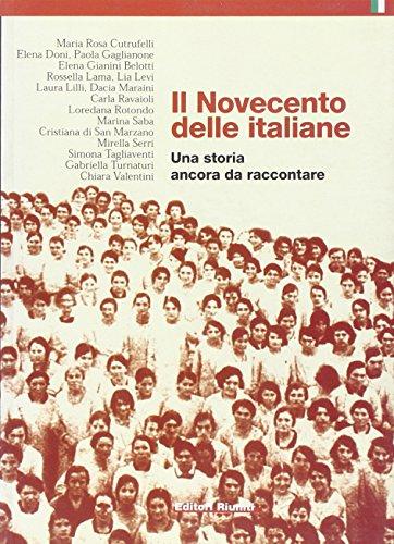 Il Novecento delle italiane. Una storia ancora da raccontare (Storia Opere varie)