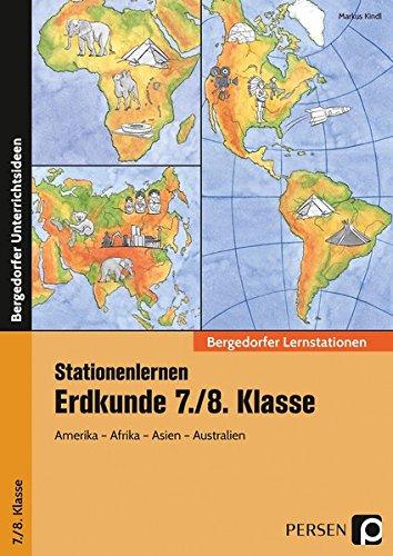 Stationenlernen Erdkunde 7./8. Klasse: Amerika - Afrika - Asien - Australien (Bergedorfer® Lernstationen)