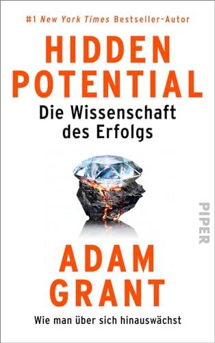 Hidden Potential – Die Wissenschaft des Erfolgs: Wie man über sich hinauswächst