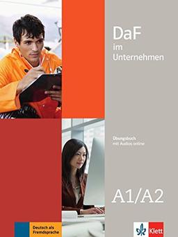 DaF im Unternehmen A1-A2: Übungsbuch + Audiodateien online