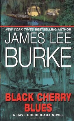 Black Cherry Blues (Dave Robicheaux Mysteries)