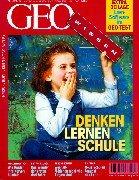 Geo Wissen: Denken, Lernen, Schule. Wie Kinder Ihre Nerven bündeln. Das Wunder der ersten drei Jahre. Weshalb Mädchen nicht wie Jungen sind. Neue Schulen braucht das Land