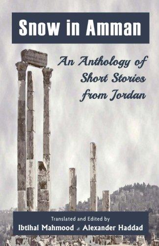 Snow in Amman: An Anthology of Short Stories from Jordan