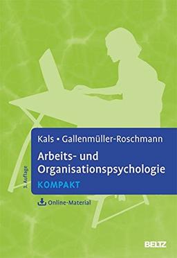 Arbeits- und Organisationspsychologie kompakt: Mit Online-Material