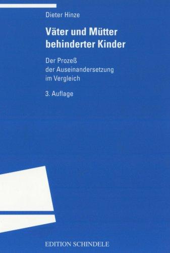 Väter und Mütter behinderter Kinder: Der Prozess der Auseinandersetzung im Vergleich