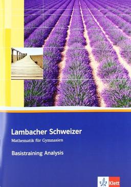 Lambacher Schweizer Kursstufe Baden-Württemberg: Lambacher Schweizer. Kursstufe. Analysis. Arbeitsheft plus Lösungen 11./12. Schuljahr. Baden-Württemberg