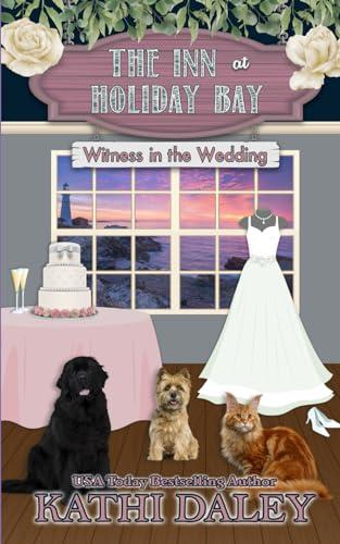 The Inn at Holiday Bay: Witness in the Wedding