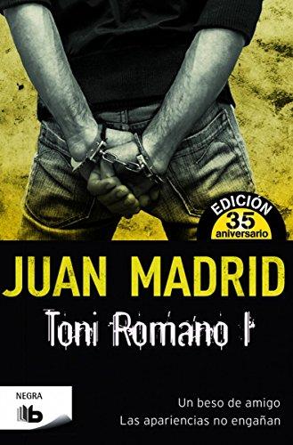 Toni Romano I: Edición 35º aniversario (B DE BOLSILLO)