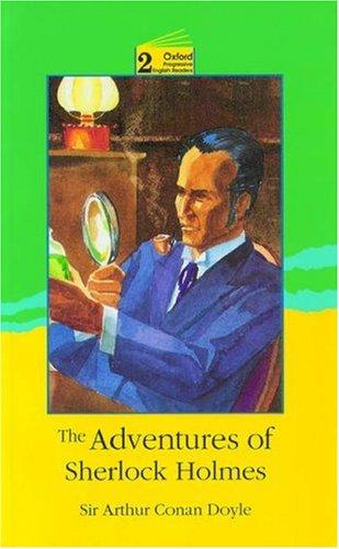 The Adventures of Sherlock Holmes: Level 2: 2,100 Word Vocabulary: 2100 Headwords (Oxford Progressive English Readers)