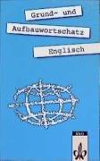 Grund- und Aufbauwortschatz Englisch