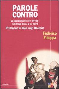 Parole contro. La rappresentazione del «diverso» nella lingua italiana e nei dialetti