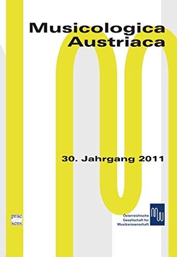 Musicologica Austriaca. Jahresschrift der Österreichischen Gesellschaft für Musikwissenschaft: Musicologica Austriaca. Jahresschrift der Österreichischen Gesellschaft... / Musicologica Austriaca