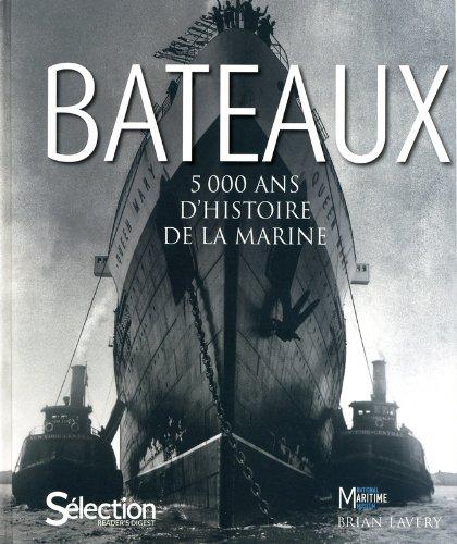 Bateaux : 5.000 ans d'histoire de la marine