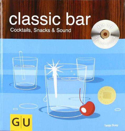 Classic Bar (mit CD) (GU Mixen mit CD)