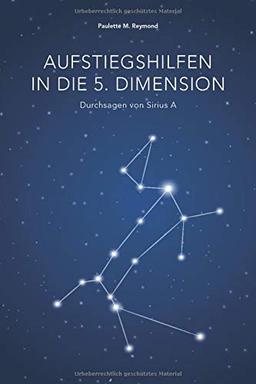 Aufstiegshilfen in die 5. Dimension: Durchsagen von Sirius A