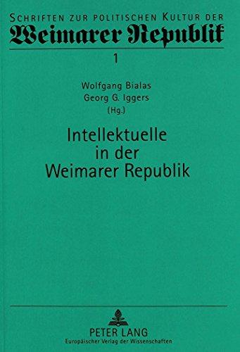 Intellektuelle in der Weimarer Republik: 2., durchgesehene Auflage (Schriften zur politischen Kultur der Weimarer Republik)