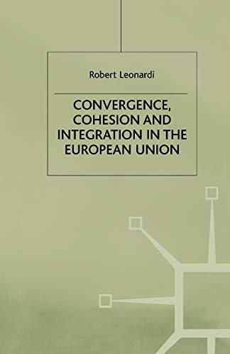 Convergence, Cohesion and Integration in the European Union