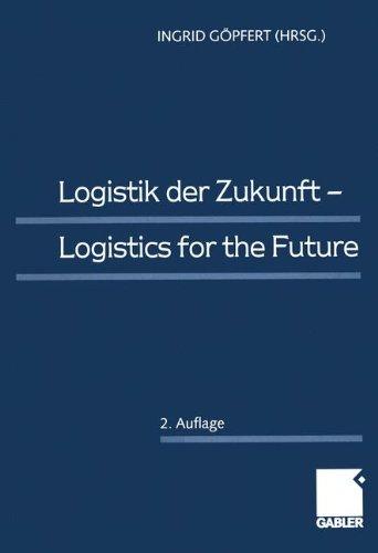 Logistik der Zukunft  -  Logistics for the Future