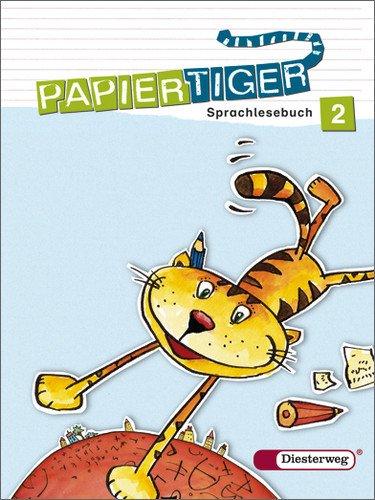 Papiertiger. Sprachlesebuch: PAPIERTIGER - Ausgabe 2006: Sprachlesebuch 2 (PAPIERTIGER 2 - 4)