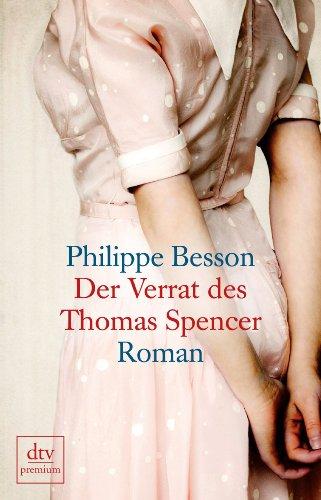 Der Verrat des Thomas Spencer: Roman