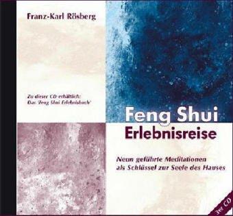 Feng Shui Erlebnisreise/ 3CD's . 9 geführte Meditationen