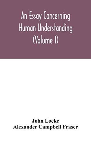 An essay concerning human understanding (Volume I)