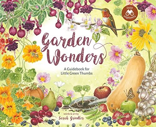 Garden Wonders: A Guidebook for Little Green Thumbs (Little Explorers)