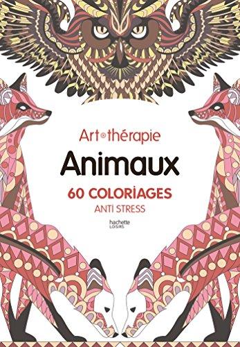 Animaux : 60 coloriages anti stress