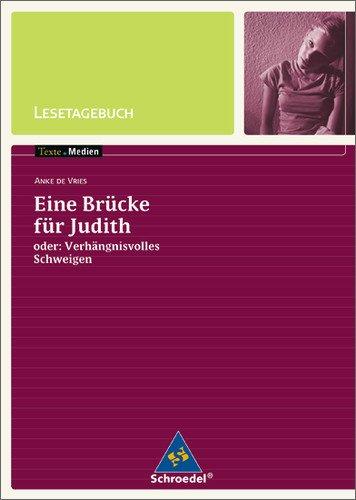 Texte.Medien: Anke de Vries: Eine Brücke für Judith oder: Verhängnisvolles Schweigen: Lesetagebuch