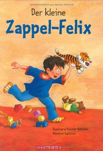 Der kleine Zappel-Felix