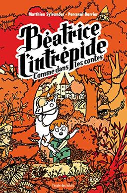 Béatrice l'intrépide. Vol. 3. Comme dans les contes