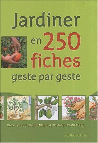 Jardiner en 250 fiches