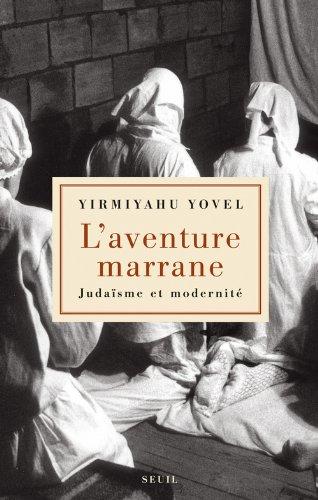 L'aventure marrane : judaïsme et modernité