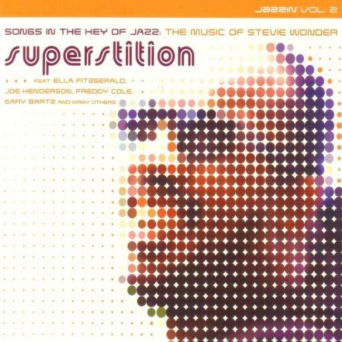 Superstition -- Songs In The Key Of Jazz: The Music Of Stevie Wonder