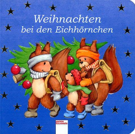 Weihnachten bei den Eichhörnchen  ( Ab 1 J.)