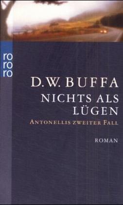 Nichts als Lügen: Antonellis zweiter Fall